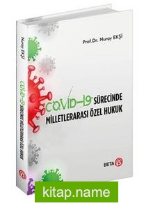 Covid-19 Sürecinde Milletlerarası Özel Hukuk