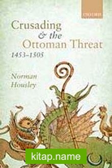 Crusading and the Ottoman Threat (1453-1505)