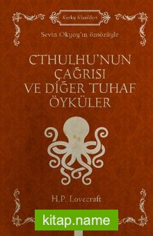 Cthulhu’nun Çağrısı ve Diğer Tuhaf Öyküler