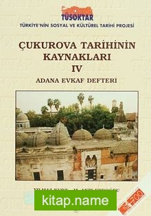 Çukurova Tarihinin Kaynakları IV Adana Evkaf Defteri