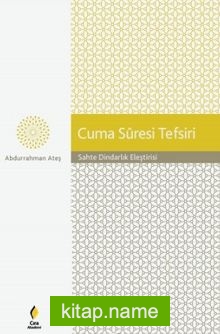 Cuma Suresi Tefsiri Sahte Dindarlık Eleştirisi