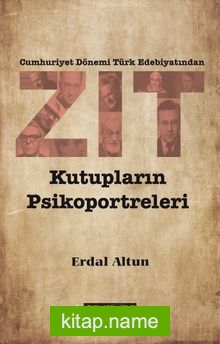 Cumhuriyet Dönemi Türk Edebiyatından Zıt Kutupların Psikoportreleri