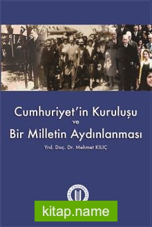 Cumhuriyet’in Kuruluşu ve Bir Milletin Aydınlanması