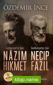 Cumhuriyet’in Şairi Nazım Hikmet, Cumhuriyetsiz Şair Necip Fazıl