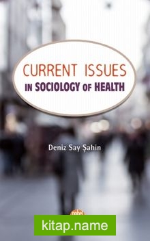 Current Issues in Sociology of Health