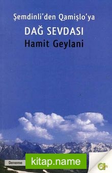 Dağ Sevdası Şemdinli’den Qamişlo’ya