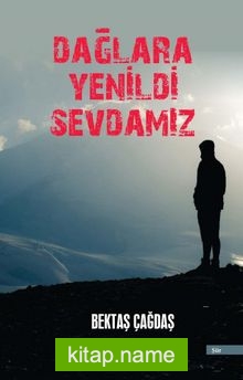 Dağlara Yenildi Sevdamız