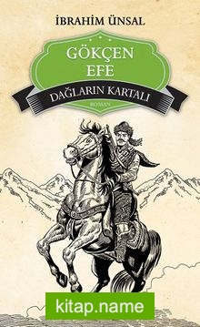 Dağların Kartalı Gökçen Efe / Bizim Kahramanlarımız -7