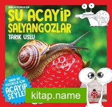 Daha da Küçükler İçin Şu Acayip Salyangozlar