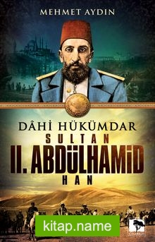 Dahi Hükümdar Sultan II. Abdülhamid Han