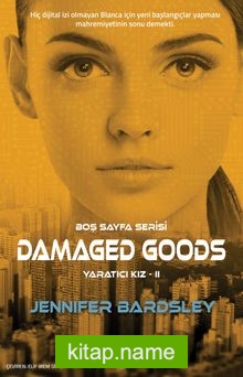 Damaged Goods / Yaratıcı Kız 2