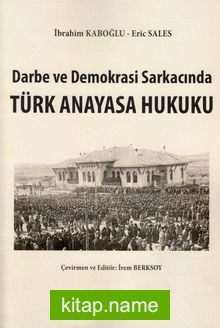 Darbe ve Demokrasi Sarkacında Türk Anayasa Hukuku