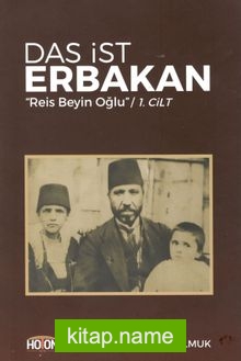 Das İst Erbakan “Reis Beyin Oğlu” 1. Cilt