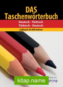 Das Taschenwörterbuch / Almanca – Türkçe ve Türkçe – Almanca 30.000 Kelimelik Sözlük