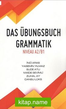 Das Übungsbuch Grammatik Niveau A2/B1