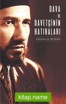 Dava ve Davetçinin Hatıraları