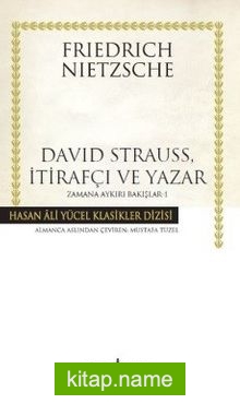 David Strauss, İtirafçı ve Yazar  / Zamana Aykırı Bakışlar 1 (Karton Kapak)