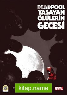 Deadpool – Yaşayan Ölülerin Gecesi