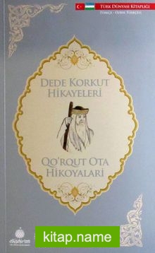 Dede Korkut Hikayeleri (Türkçe-Özbek Türkçesi)