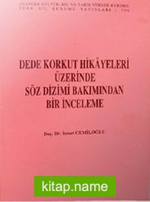 Dede Korkut Hikayeleri Üzerine Söz Dizimi Bakımından Bir İnceleme