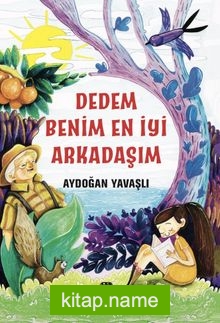 Dedem Benim En İyi Arkadaşım