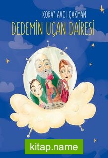 Dedemin Uçan Dairesi