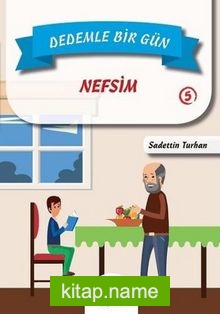Dedemle Bir Gün 5 / Nefsim