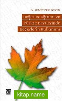 Değerler Eğitimi ve Türkçe Derslerinde Değerlerin Kullanımı