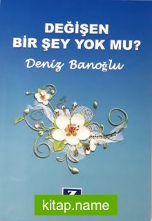 Değişen Bir Şey Yok mu?