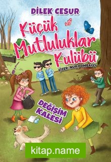 Değişim Kalesi / Küçük Mutluluklar Kulübü