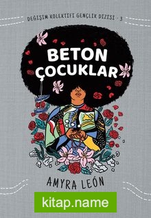 Değişim Kolektifi Gençlik Dizisi 3: Beton Çocuklar