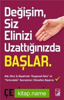 Değişim Siz Elinizi Uzattığınızda Başlar