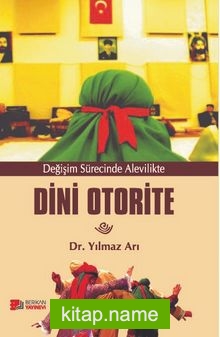 Değişim Sürecinde Alevilikte Dini Otorite