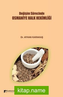 Değişim Sürecinde Osmaniye Halk Hekimliği