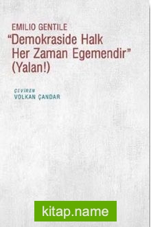 ”Demokraside Halk Her Zaman Egemendir” (Yalanı!)