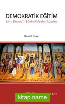 Demokratik Eğitim – John Dewey’in Eğitim Felsefesi Üzerine