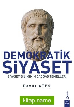 Demokratik Siyaset  Siyaset Biliminin Çağdaş Temelleri