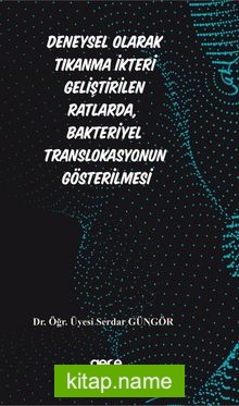 Deneysel Olarak Tıkanma İkteri Geliştirilen Ratlarda, Bakteriyel Translokasyonun Gösterilmesi