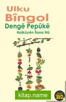 Denge Pepüke (Haiküyen İlona Nü)