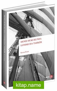 Deniz Hukukunda Londra’da Tahkim