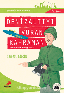 Denizaltıyı Vuran Kahraman Yenişehirli Gazi Müstecip Onbaşı / Çanakkale’nin Kahramanları -5