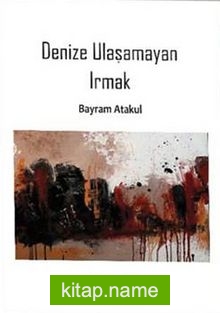 Denize Uaşamayan Irmak