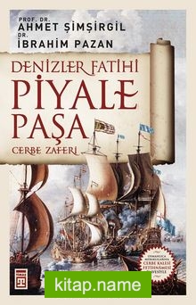 Denizler Fatihi Piyale Paşa Cerbe Zaferi