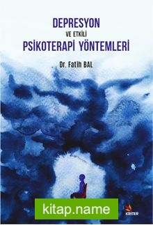 Depresyon ve Etkili Psikoterapi Yöntemleri