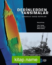 Derinlerden Yansımalar (Karton Kapak) Çanakkale Savaşı Batıkları