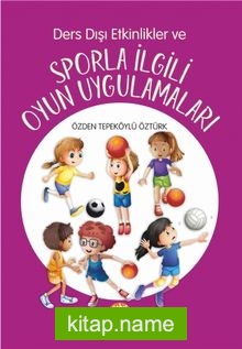 Ders Dışı Etkinlikler ve Sporla İlgili Oyun Uygulamaları