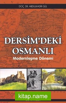 Dersim’deki Osmanlı  Modernleşme Dönemi