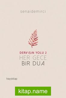 Dervişin Yolu 2 : Her Gece Bir Dua