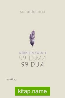 Dervişin Yolu 3 99 Esma 99 Dua