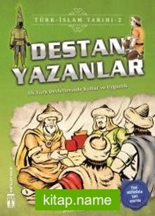 Destan Yazanlar / Türk İslam Tarihi 2